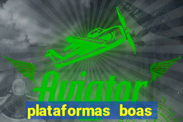 plataformas boas para jogar fortune tiger